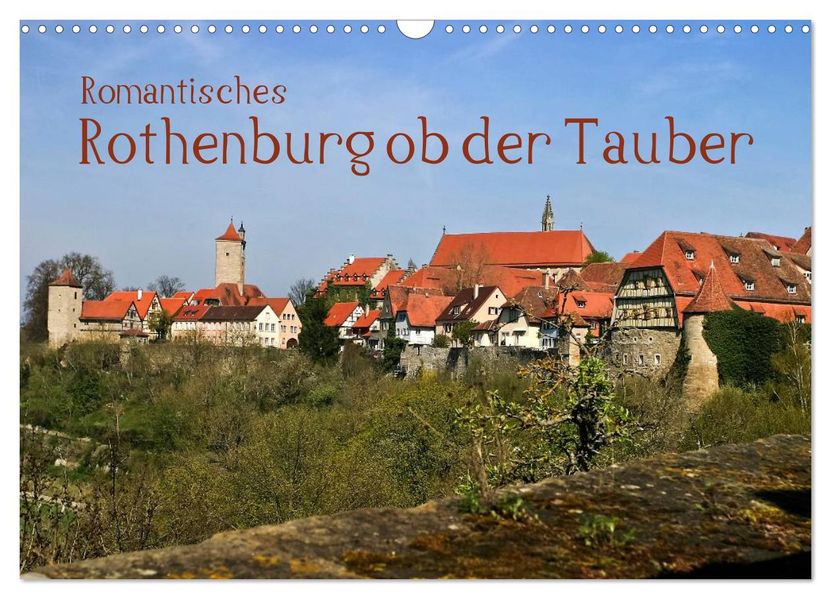 Romantisches Rothenburg ob der Tauber (Wandkalender 2027 DIN A3 quer) CALVENDO Monatskalender