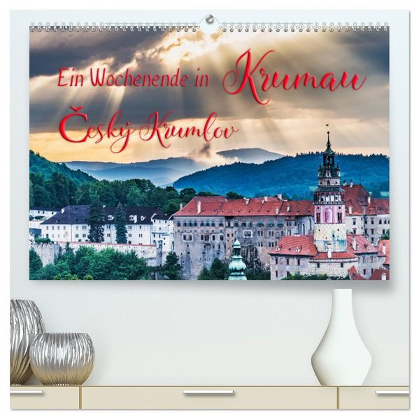 Ein Wochenende in Krumau (hochwertiger Premium Wandkalender 2027 DIN A2 quer) Kunstdruck in Hochglanz