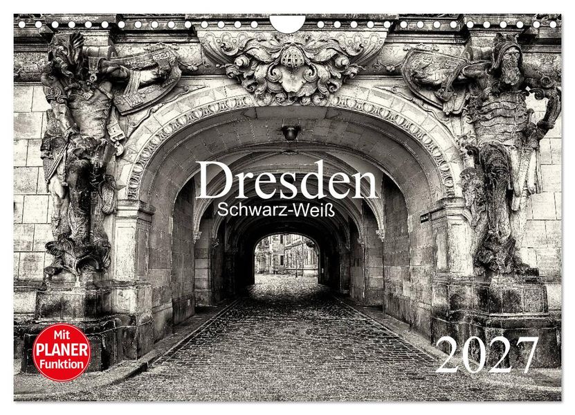 Dresden Schwarz-Weiß (Wandkalender 2027 DIN A4 quer) CALVENDO Monatskalender