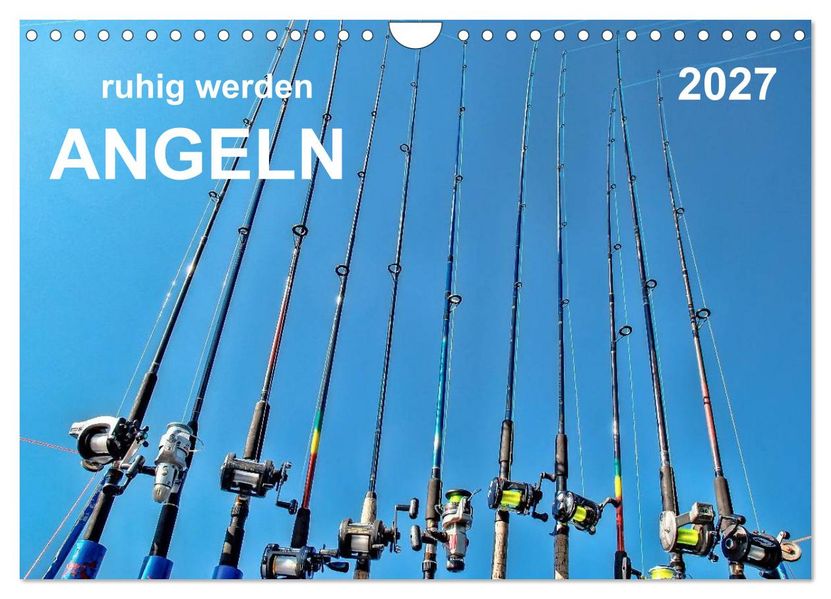 Ruhig werden - Angeln (Wandkalender 2027 DIN A4 quer) CALVENDO Monatskalender