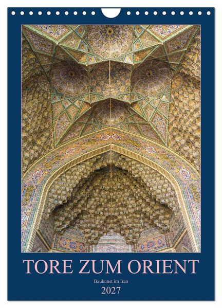 Tore zum Orient (Wandkalender 2027 DIN A4 hoch) CALVENDO Monatskalender