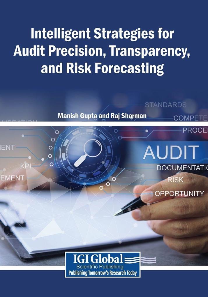 Intelligent Strategies for Audit Precision Transparency and Risk Forecasting