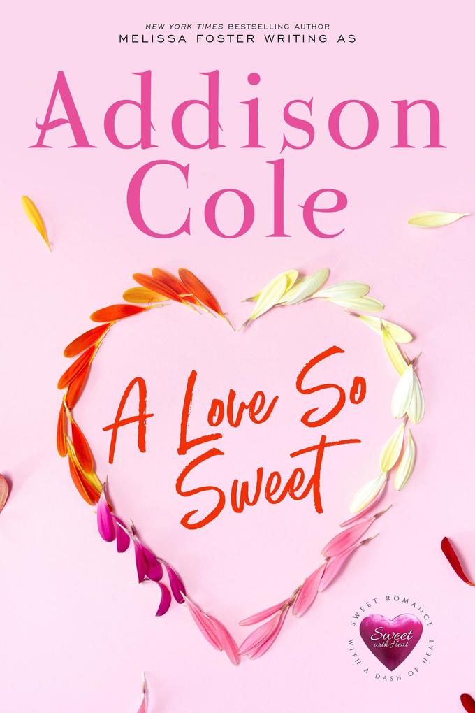 A Love So Sweet (Sweet with Heat: Weston Bradens)