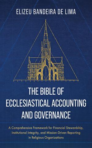 The Bible of Ecclesiastical Accounting and Governance
