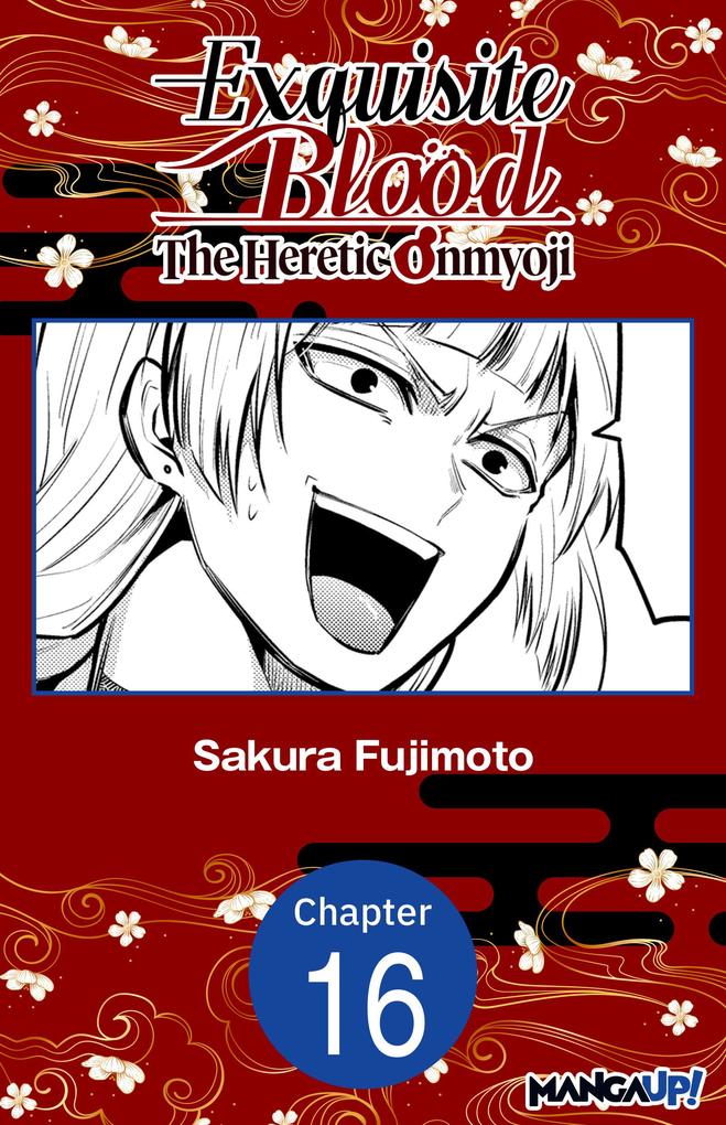 Exquisite Blood: The Heretic Onmyoji #016