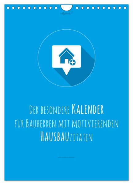 vollgeherzt: Der besondere Kalender für Bauherren mit motivierenden Hausbauzitaten (Wandkalender 2027 DIN A4 hoch) CALVENDO Monatskalender