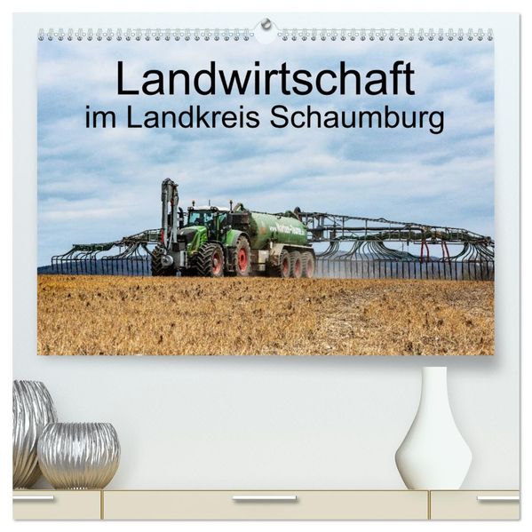 Landwirtschaft - Im Landkreis Schaumburg (hochwertiger Premium Wandkalender 2027 DIN A2 quer) Kunstdruck in Hochglanz