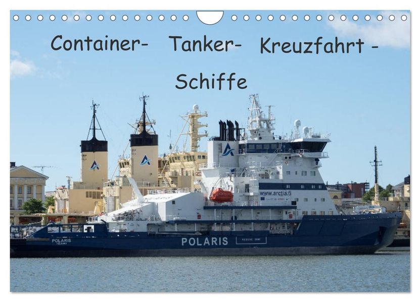 Container - Tanker - Kreuzfahrt - Schiffe (Wandkalender 2027 DIN A4 quer) CALVENDO Monatskalender