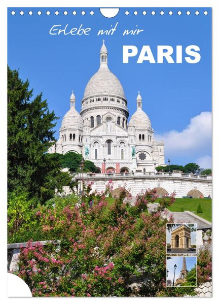 Erlebe mit mir Paris (Wandkalender 2027 DIN A4 hoch) CALVENDO Monatskalender