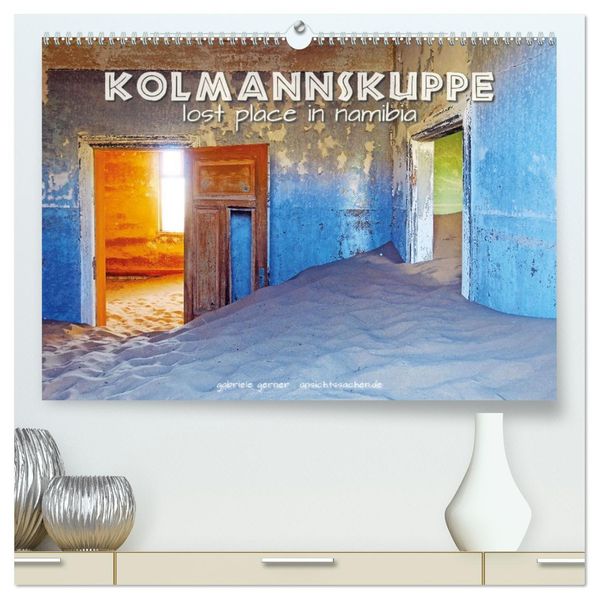Kolmannskuppe Lost Place in Namibia (hochwertiger Premium Wandkalender 2027 DIN A2 quer) Kunstdruck in Hochglanz