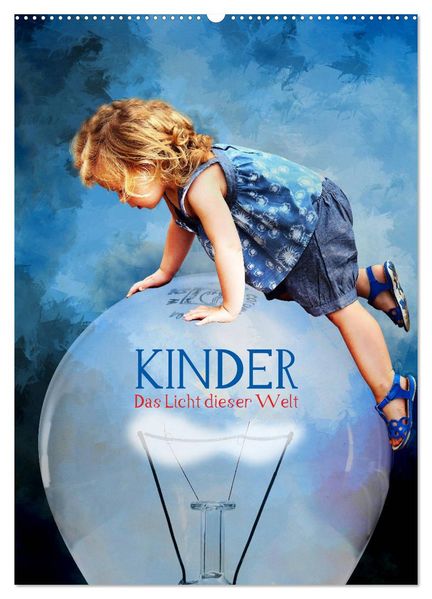 Kinder - Das Licht dieser Welt (Wandkalender 2027 DIN A2 hoch) CALVENDO Monatskalender