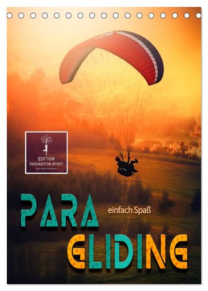 Paragliding - einfach Spaß (Tischkalender 2027 DIN A5 hoch) CALVENDO Monatskalender