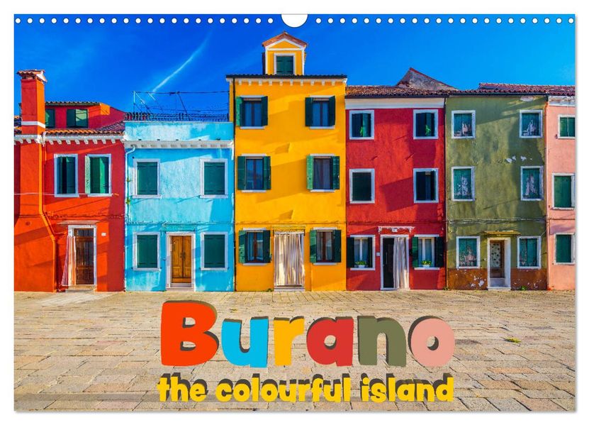 Burano - The colourful island (Wall Calendar 2027 DIN A3 landscape) CALVENDO 12 Month Wall Calendar