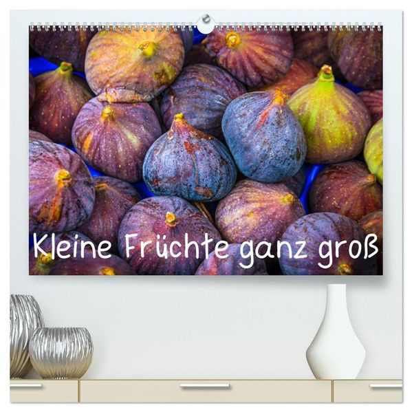 Kleine Früchte ganz groß (hochwertiger Premium Wandkalender 2027 DIN A2 quer) Kunstdruck in Hochglanz