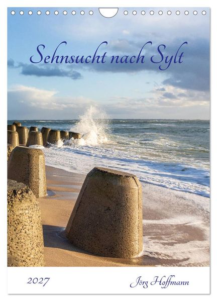 Sehnsucht nach Sylt (Wandkalender 2027 DIN A4 hoch) CALVENDO Monatskalender