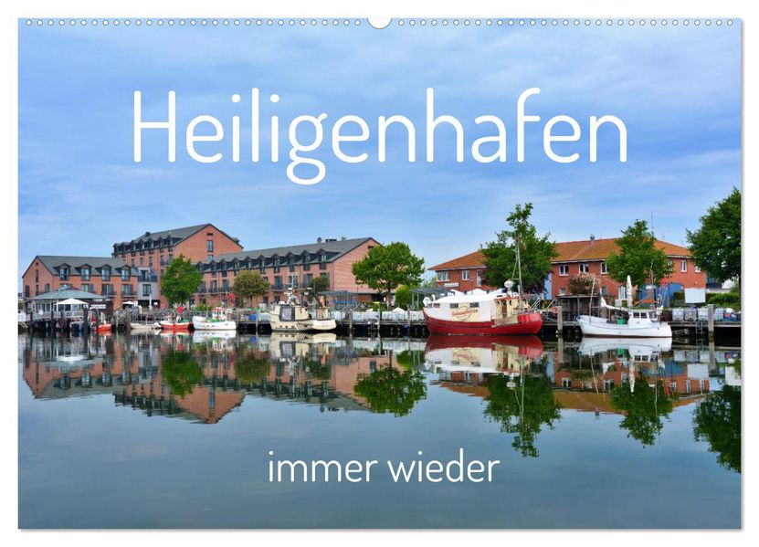 Heiligenhafen immer wieder (Wandkalender 2027 DIN A2 quer) CALVENDO Monatskalender