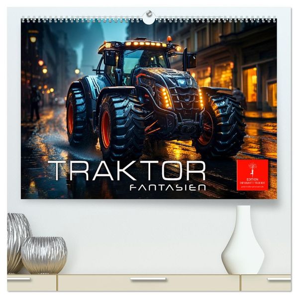 Traktor Fantasien (hochwertiger Premium Wandkalender 2027 DIN A2 quer) Kunstdruck in Hochglanz