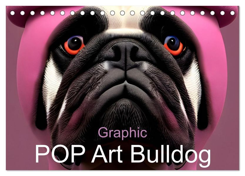 Graphic PoP Art Bulldogge (Tischkalender 2027 DIN A5 quer) CALVENDO Monatskalender