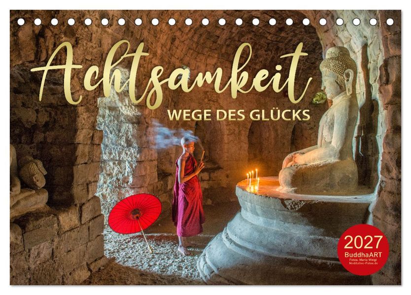 ACHTSAMKEIT - Wege des Glücks (Tischkalender 2027 DIN A5 quer) CALVENDO Monatskalender