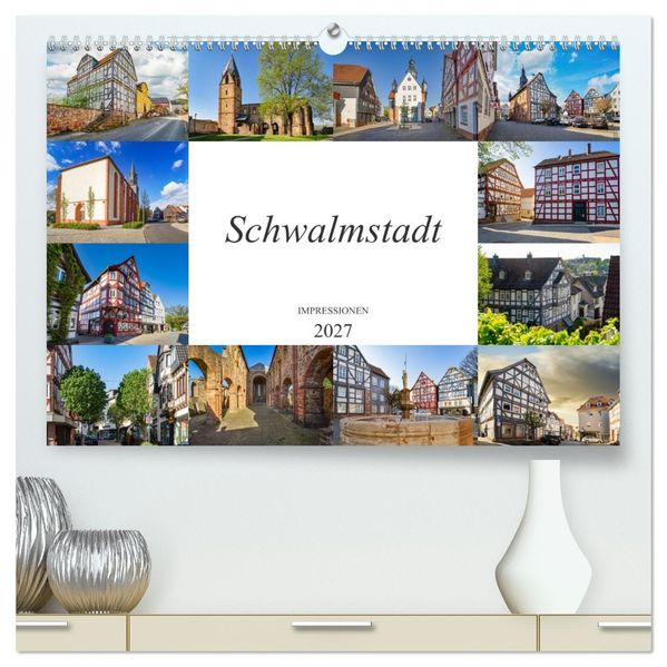 Schwalmstadt Impressionen (hochwertiger Premium Wandkalender 2027 DIN A2 quer) Kunstdruck in Hochglanz