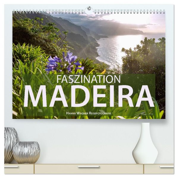 Faszination Madeira (hochwertiger Premium Wandkalender 2027 DIN A2 quer) Kunstdruck in Hochglanz
