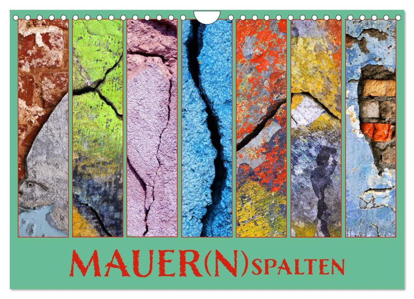 MAUER(N)spalten (Wandkalender 2027 DIN A4 quer) CALVENDO Monatskalender