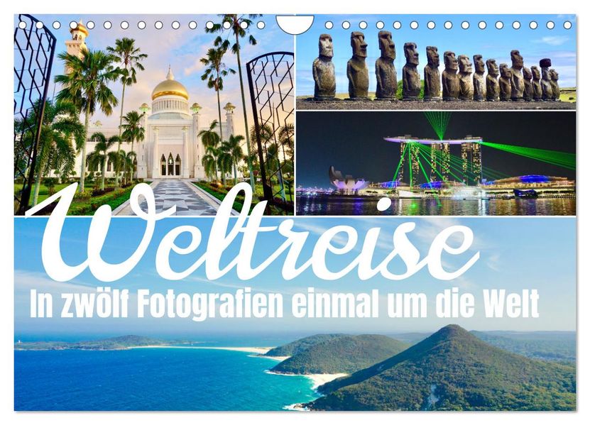 Weltreise in zwölf Fotografien einmal um die Welt (Wandkalender 2027 DIN A4 quer) CALVENDO Monatskalender