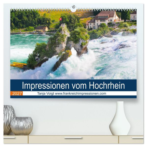 Impressionen vom Hochrhein (hochwertiger Premium Wandkalender 2027 DIN A2 quer) Kunstdruck in Hochglanz