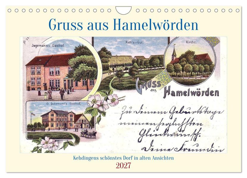 Gruss aus Hamelwörden - Kehdingens schönstes Dorf in alten Ansichten (Wandkalender 2027 DIN A4 quer) CALVENDO Monatskalender