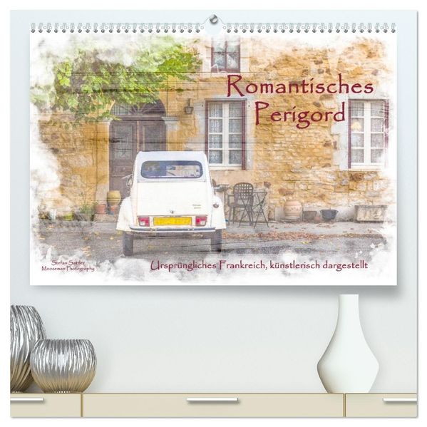 Romantisches Périgord (hochwertiger Premium Wandkalender 2027 DIN A2 quer) Kunstdruck in Hochglanz