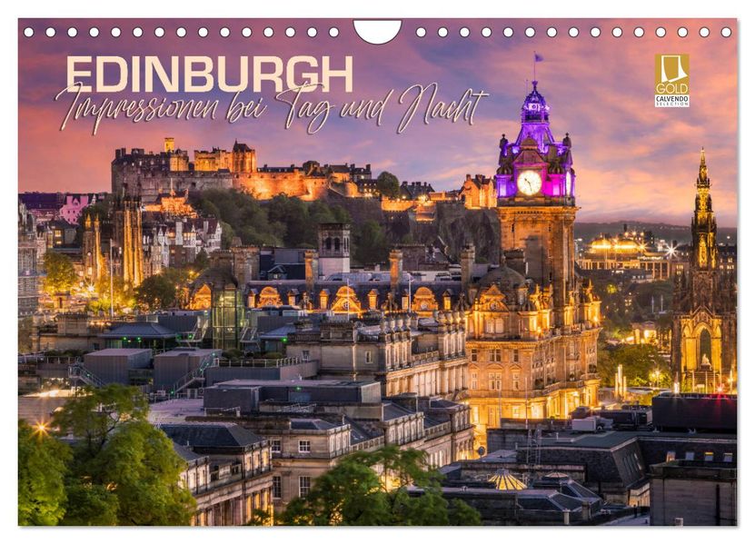 EDINBURGH Impressionen bei Tag und Nacht (Wandkalender 2027 DIN A4 quer) CALVENDO Monatskalender