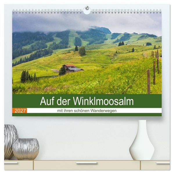 Auf der Winklmoosalm (hochwertiger Premium Wandkalender 2027 DIN A2 quer) Kunstdruck in Hochglanz