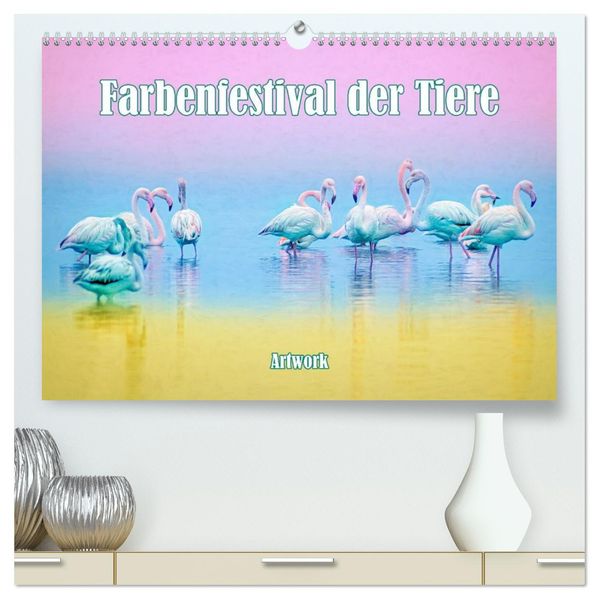 Farbenfestival der Tiere - Artwork (hochwertiger Premium Wandkalender 2027 DIN A2 quer) Kunstdruck in Hochglanz