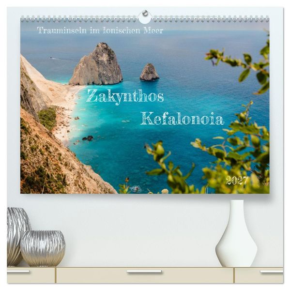 Zakynthos und Kefalonia Trauminseln im Ionischen Meer (hochwertiger Premium Wandkalender 2027 DIN A2 quer) Kunstdruck in Hochglanz