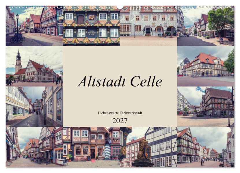 Altstadt Celle (Wandkalender 2027 DIN A2 quer) CALVENDO Monatskalender