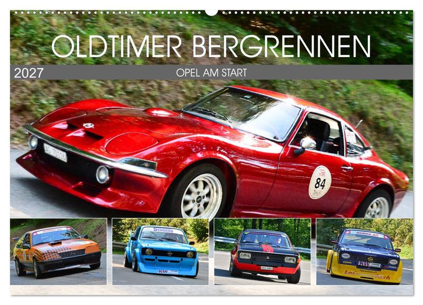 OLDTIMER BERGRENNEN - OPEL AM START (Wandkalender 2027 DIN A2 quer) CALVENDO Monatskalender