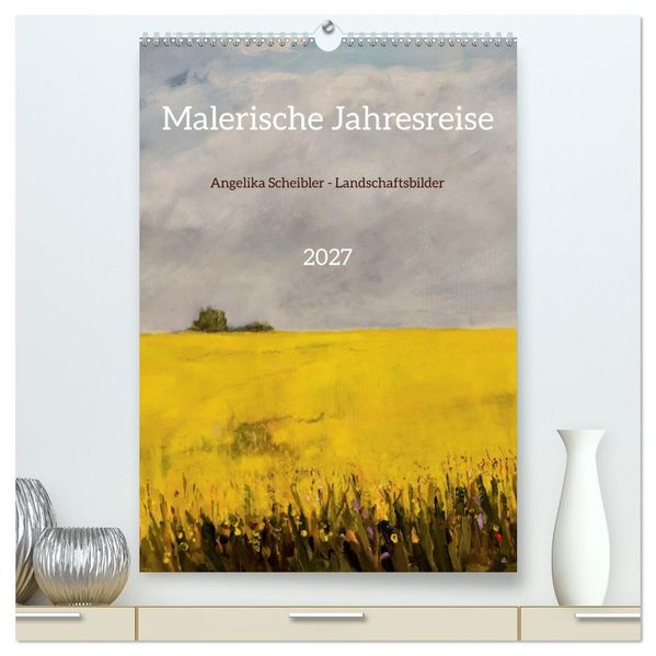 Malerische Jahresreise (hochwertiger Premium Wandkalender 2027 DIN A2 hoch) Kunstdruck in Hochglanz