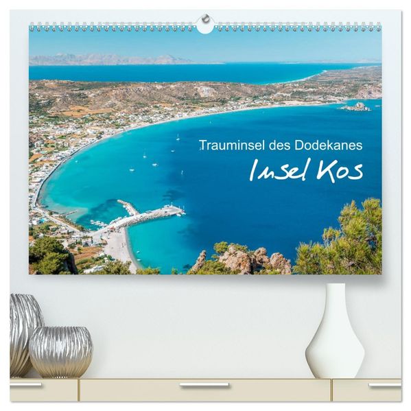Insel Kos - Trauminsel des Dodekanes (hochwertiger Premium Wandkalender 2027 DIN A2 quer) Kunstdruck in Hochglanz