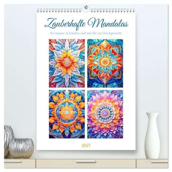 Zauberhafte Mandalas (hochwertiger Premium Wandkalender 2027 DIN A2 hoch) Kunstdruck in Hochglanz