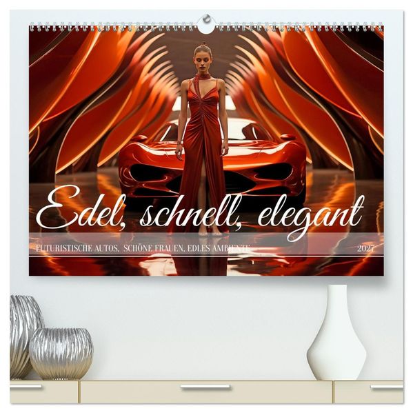 Edel schnell elegant (hochwertiger Premium Wandkalender 2027 DIN A2 quer) Kunstdruck in Hochglanz