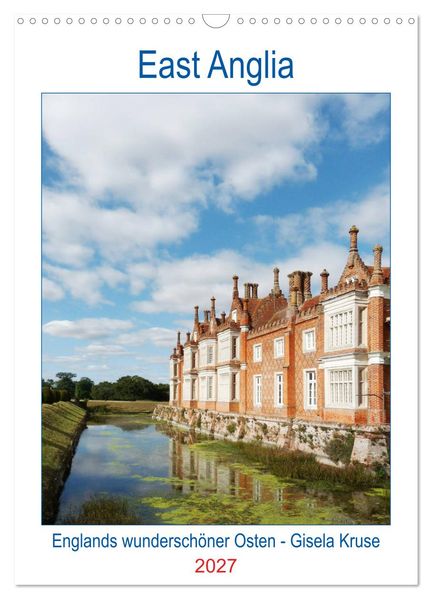 East Anglia - Englands wunderschöner Osten (Wandkalender 2027 DIN A3 hoch) CALVENDO Monatskalender