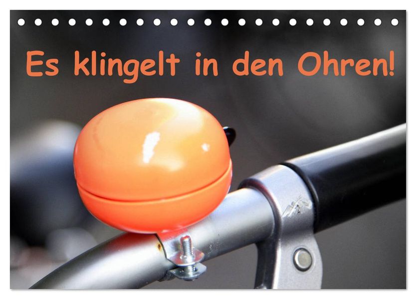 Es klingelt in den Ohren! (Tischkalender 2027 DIN A5 quer) CALVENDO Monatskalender