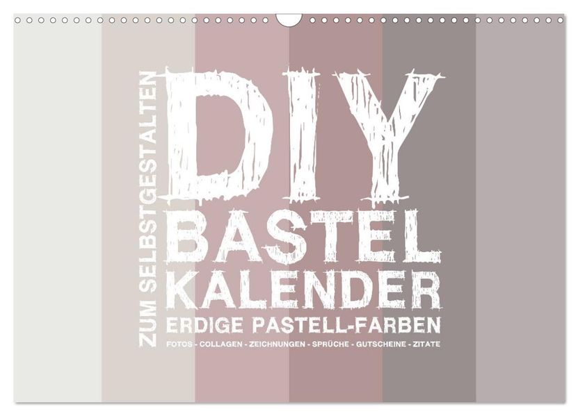 DIY Bastel-Kalender -Erdige Pastell Farben- Zum Selbstgestalten (Wandkalender 2027 DIN A3 quer) CALVENDO Monatskalender