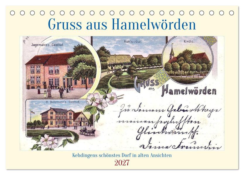 Gruss aus Hamelwörden - Kehdingens schönstes Dorf in alten Ansichten (Tischkalender 2027 DIN A5 quer) CALVENDO Monatskalender