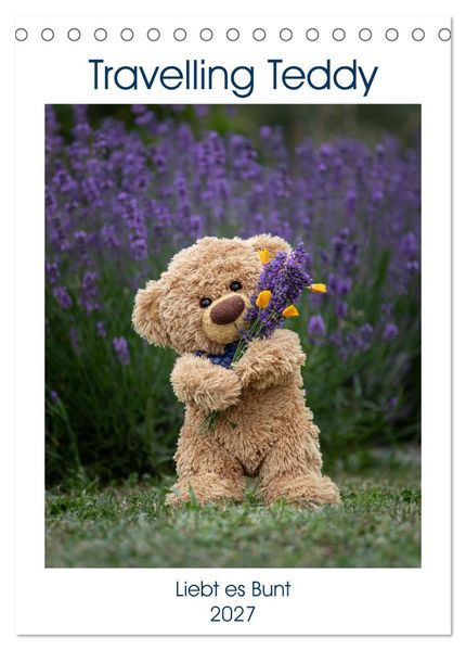 Travelling Teddy liebt es Bunt (Tischkalender 2027 DIN A5 hoch) CALVENDO Monatskalender