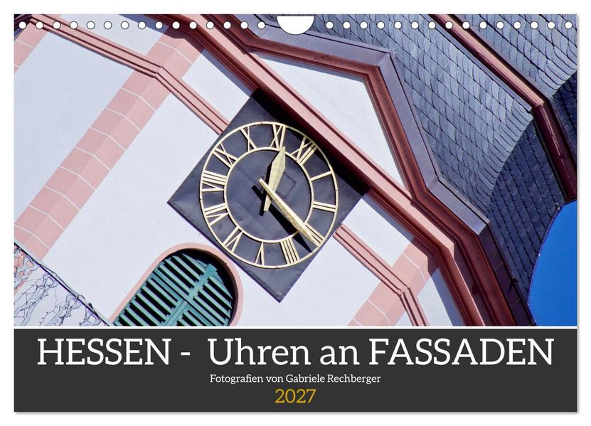 Hessen - Uhren an Fassaden (Wandkalender 2027 DIN A4 quer) CALVENDO Monatskalender