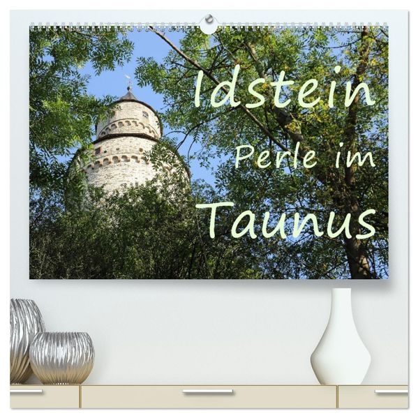 Idstein Perle im Taunus (hochwertiger Premium Wandkalender 2027 DIN A2 quer) Kunstdruck in Hochglanz