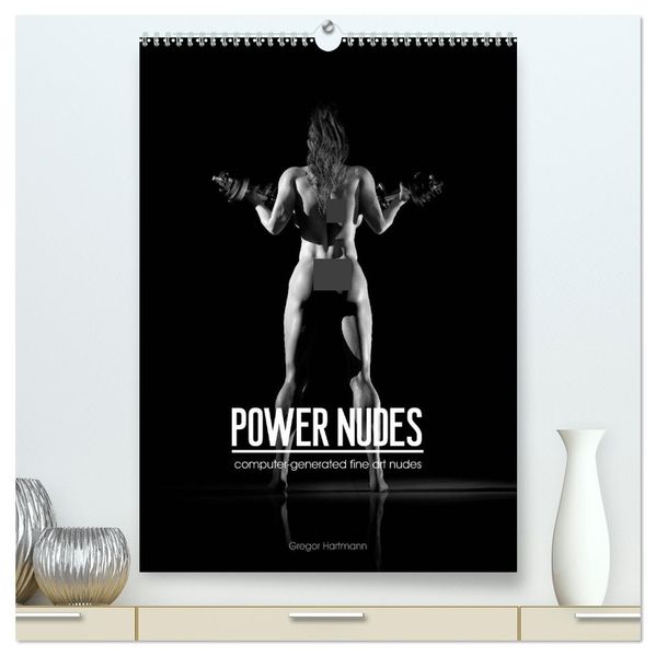 POWER NUDES (High Quality Premium Wall Calendar 2027 DIN A2 portrait)CALVENDO 12 Month Wall Calendar