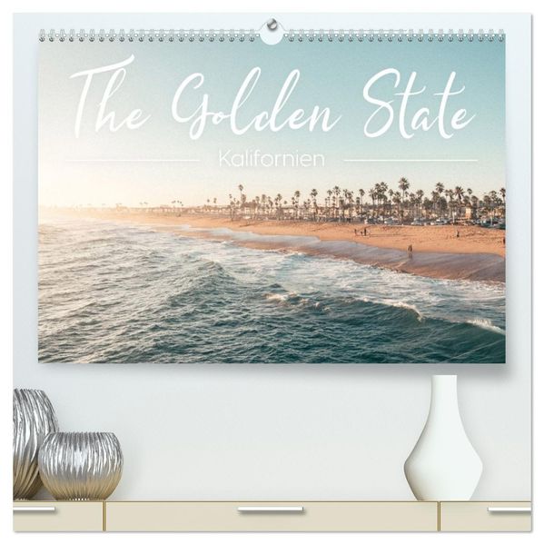 Kalifornien - The Golden State (hochwertiger Premium Wandkalender 2027 DIN A2 quer) Kunstdruck in Hochglanz