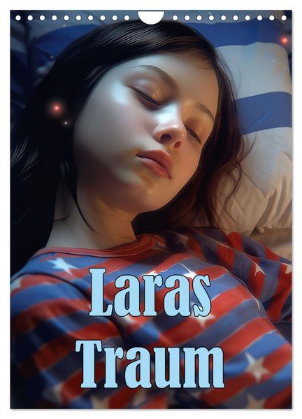 Laras Traum (Wandkalender 2027 DIN A4 hoch) CALVENDO Monatskalender